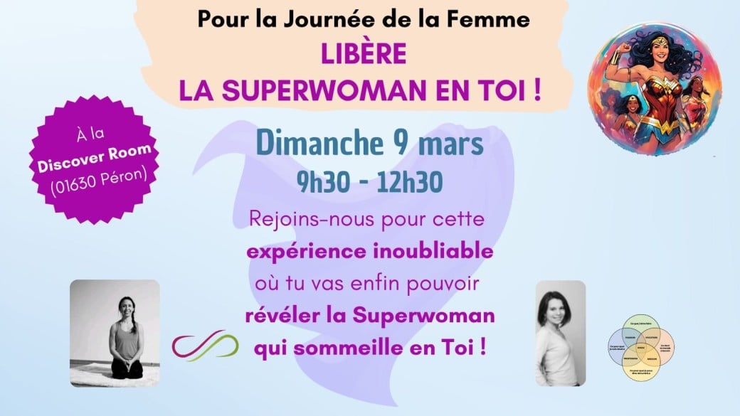 Libère la Superwoman qui sommeille en toi !