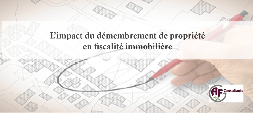 L'impact du démembrement de propriété en fiscalité immobilière