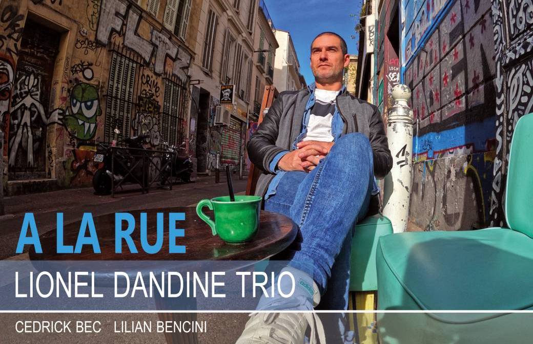 Lionel Dandine Trio “A La Rue”