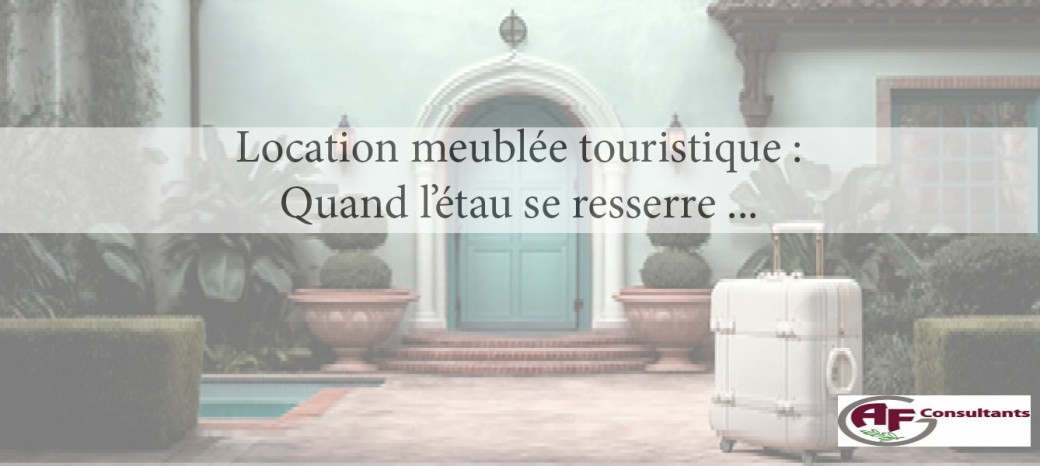 Location meublée touristique : L'étau se resserre  en 2025