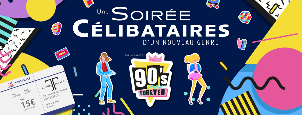 ❤️✈️ Love Airlines x Trianon - Soirée célibataires - 90's Forever