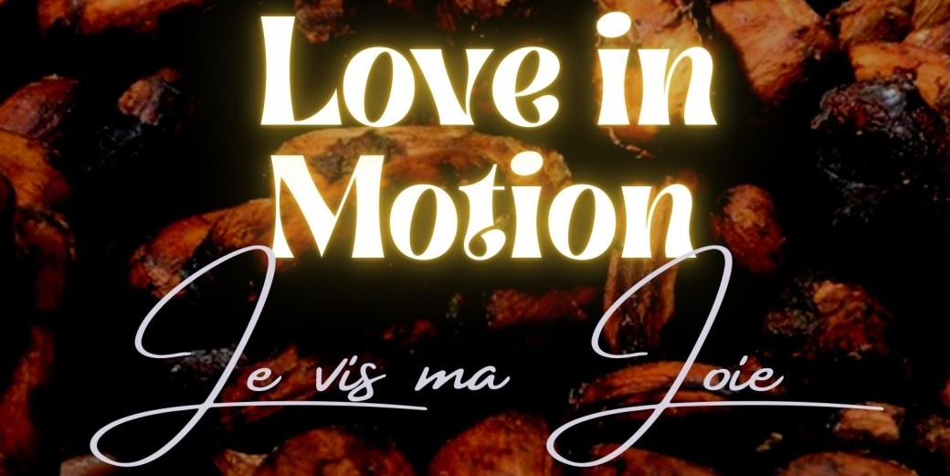 Love in Motion à Liège (Cacao, Tambours & Danse Intuitive, Live Dj Set)