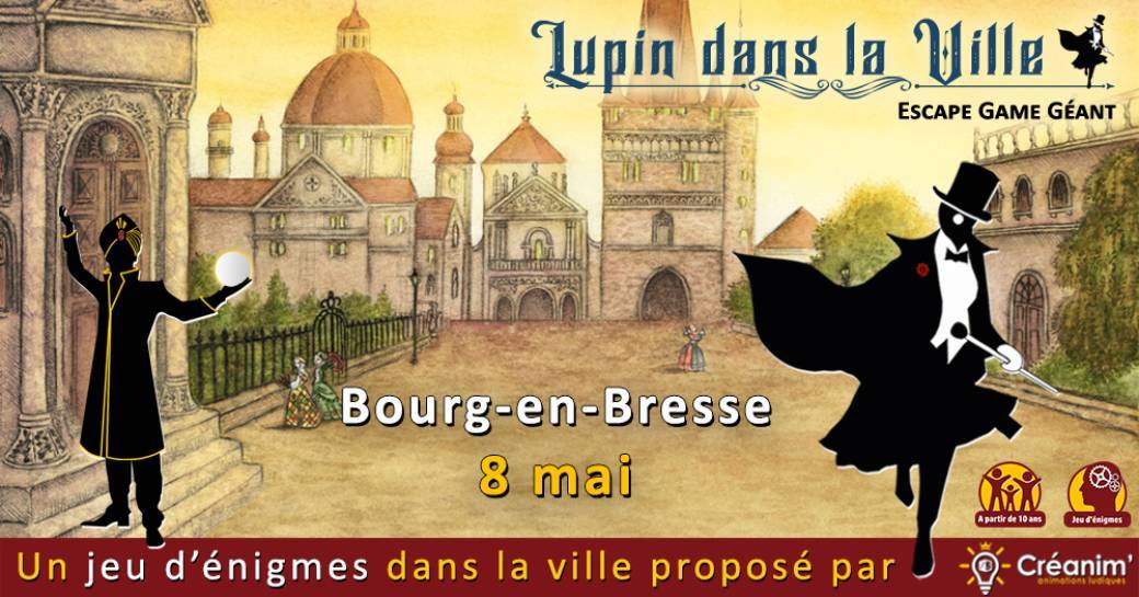 Lupin dans la Ville - Bourg-en-Bresse - Escape game géant