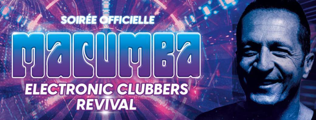 MACUMBA, Electronic Clubbers Revival