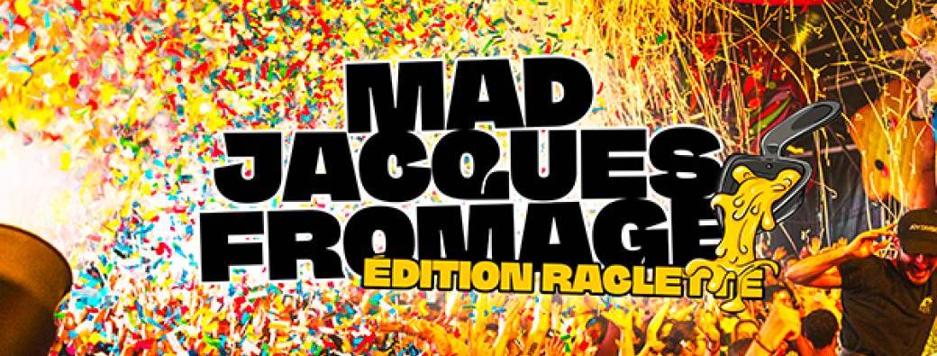 Mad Jacques Fromage - Edition Raclette