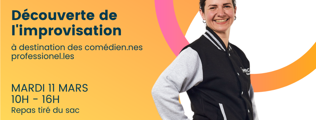 MASTERCLASS - Découverte de l'impro - à destination des comédien.ne.s professionnel.le.s