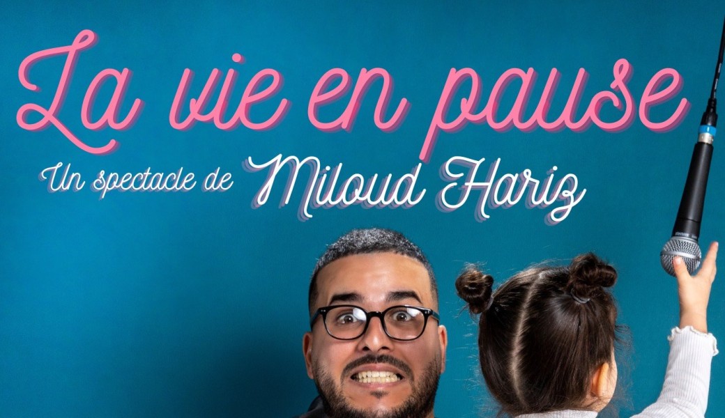 Miloud Hariz dans « La vie en pause »