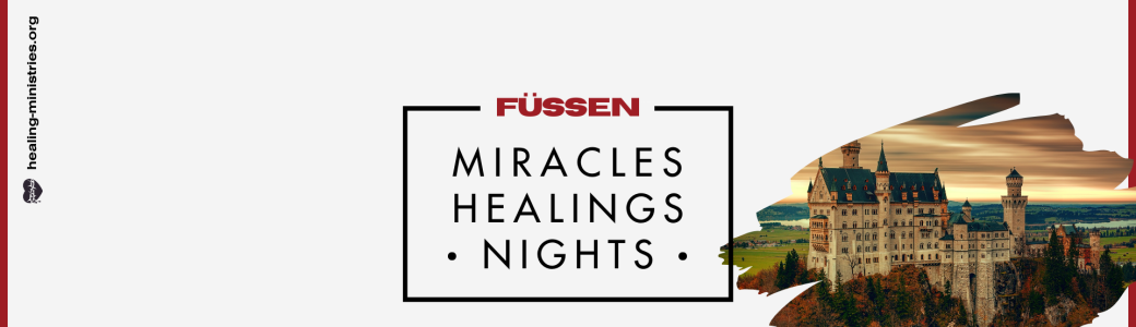 Miracles & Healings Night - Füssen, Germany
