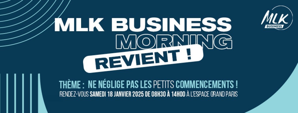 MLK Business Morning - 18 Janvier 2025