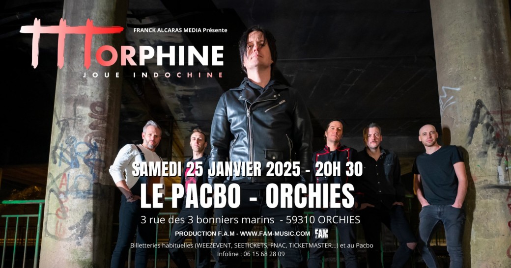 MORPHINE JOUE INDOCHINE au PACBO à ORCHIES 