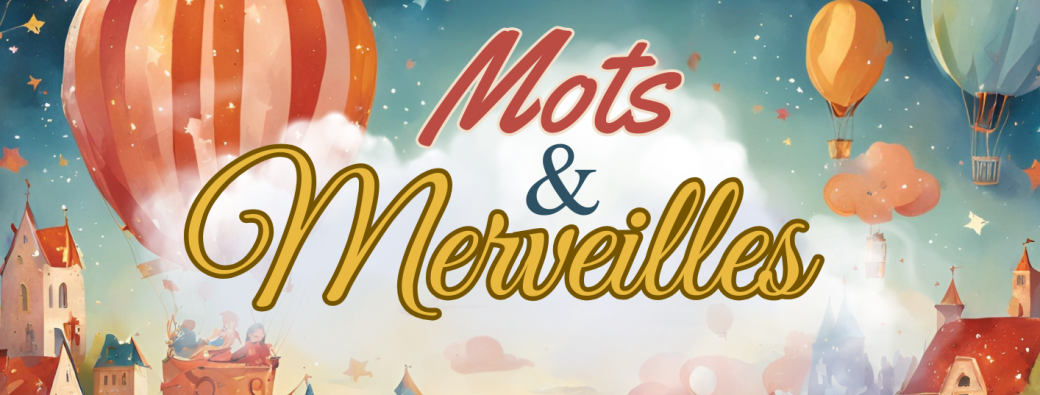 Mots & Merveilles