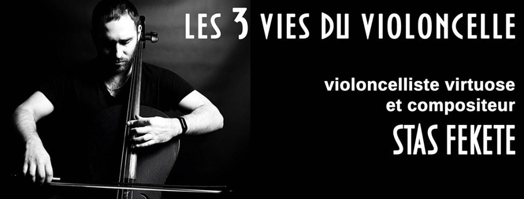 Mulhouse EXCEPTIONNEL CONCERT AUX BOUGIES Les 3 vies du violoncelle Stas FEKETE