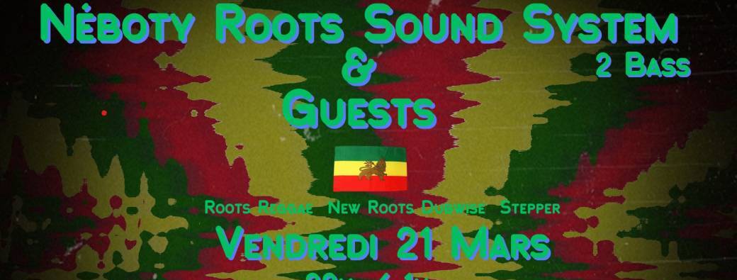 Neboty Roots Sound System + 2 Bass