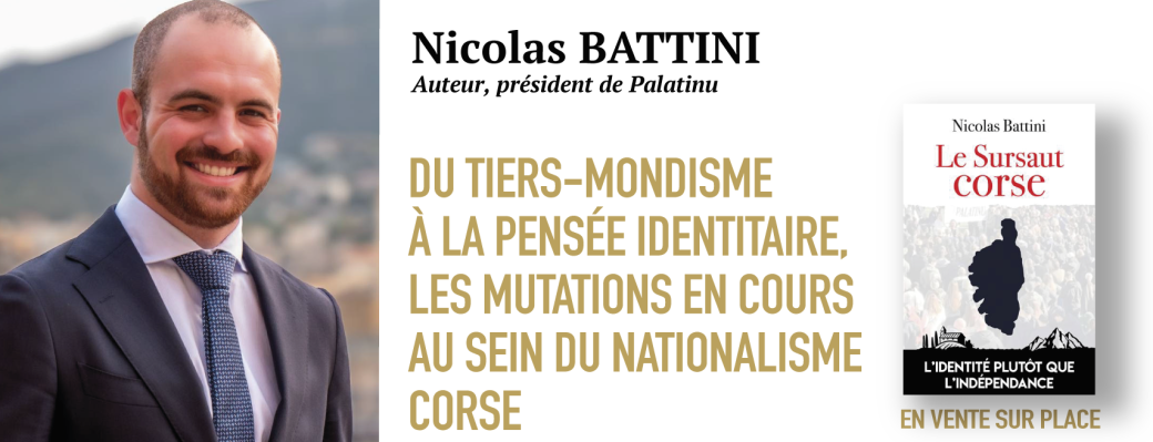 Nicolas Battini - Les mutations en cours au sein du nationalisme corse