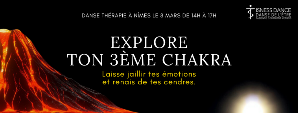 Nîmes : Atelier Danse Thérapie, Explore ton 3ème Chakra