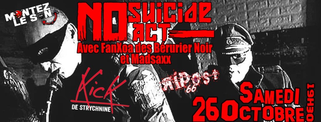 NO SUICIDE ACT + KICK DE STRYCHNINE + RIPOST 66