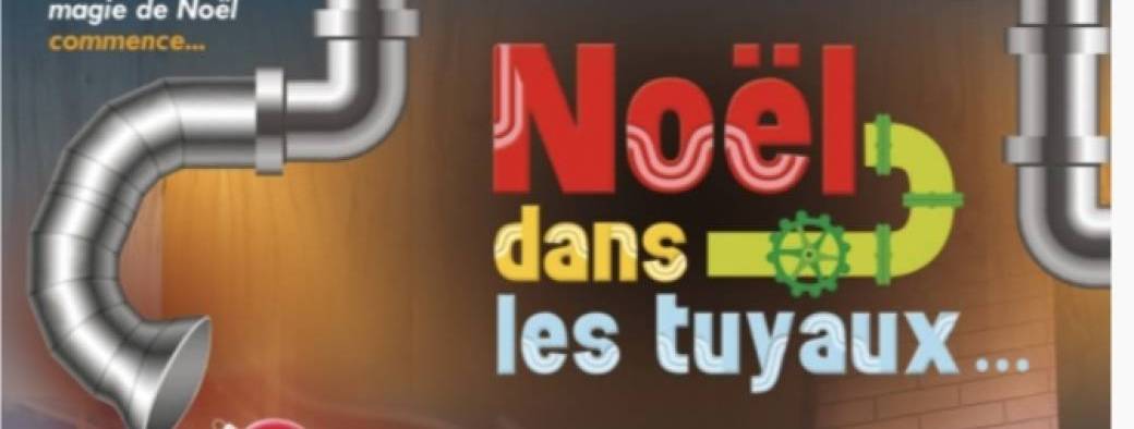 Noel dans les tuyaux 