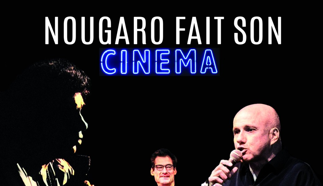 "Nougaro fait son cinéma" à Luchon le 15 juin 2024
