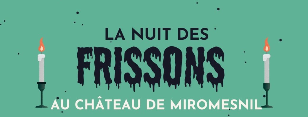 Nuit des frissons 2024 au château de Miromesnil