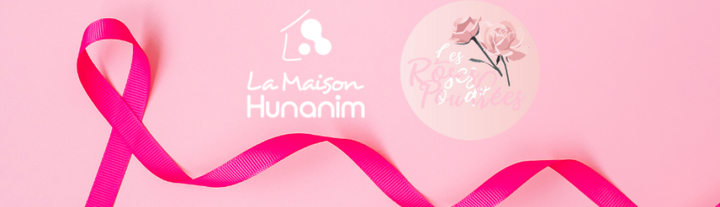 OCTOBRE ROSE 2024 DE LA MAISON HUNANIM