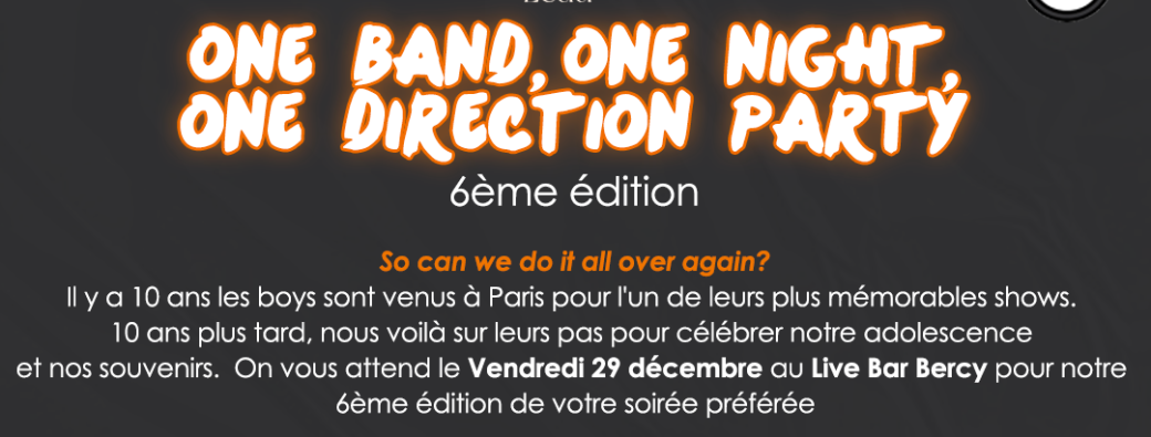 One Band, One Night, One Direction Party 6 (Soirée 100% One Direction Paris) 