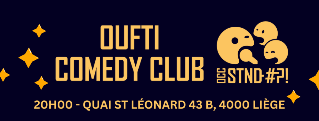 Oufti Comedy Club #1 - AU HANGAR - 100% Liégeois