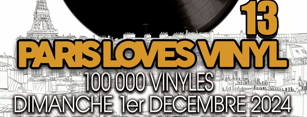 PARIS LOVES VINYL 13 - 100000 Vinyles