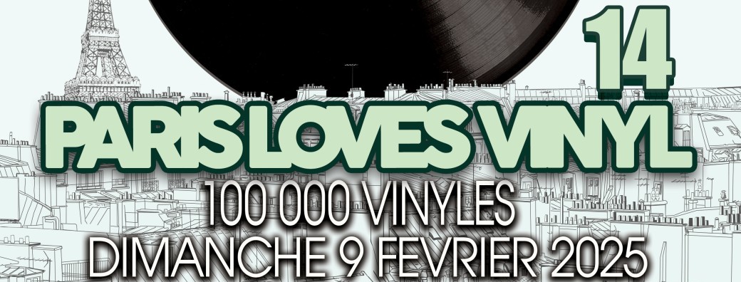 PARIS LOVES VINYL 14 - 100000 Vinyles