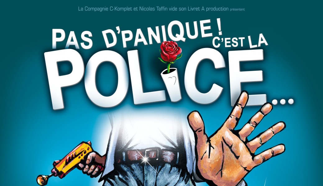  Pas d'panique ! C'est la police... 