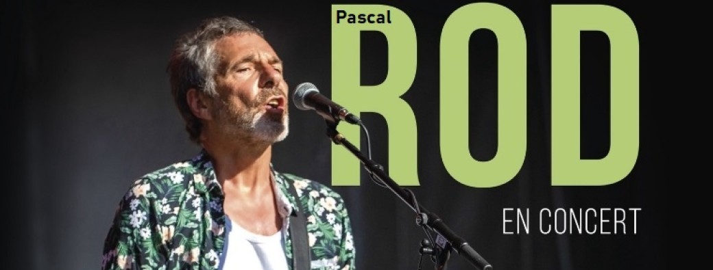 Pascal ROD en concert gratuit