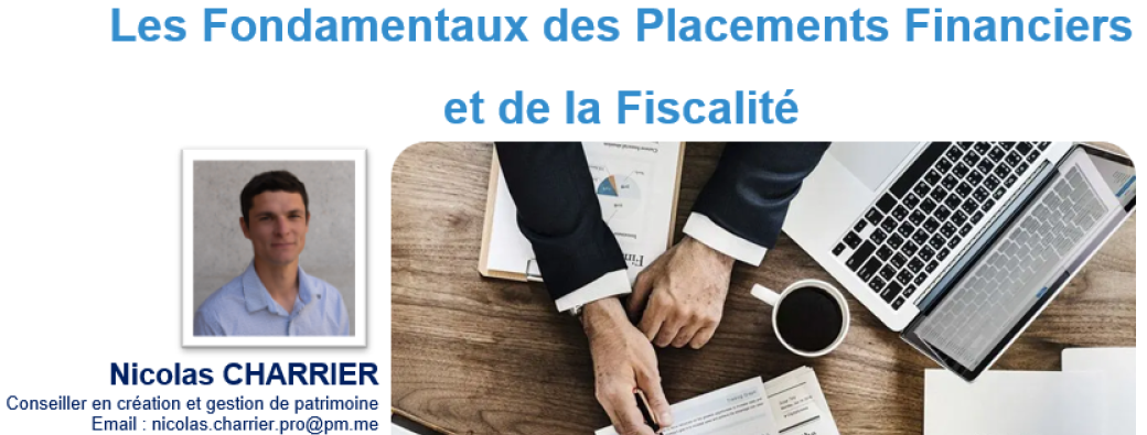 Les fondamentaux des placements financiers et de la fiscalité