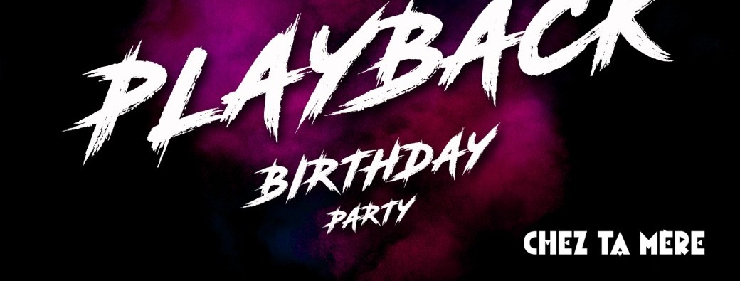 Playback - 21 février LA BOUM (birthday party)