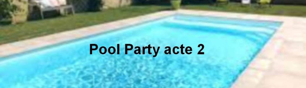 POOL party dans le Beaujolais acte 2 - 12 juillet 