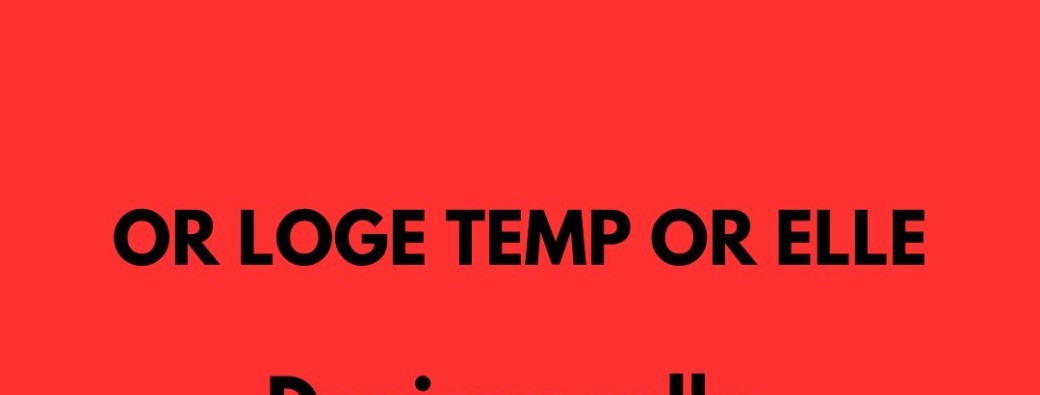 Programme Or-Loge Temp-Or-Elle