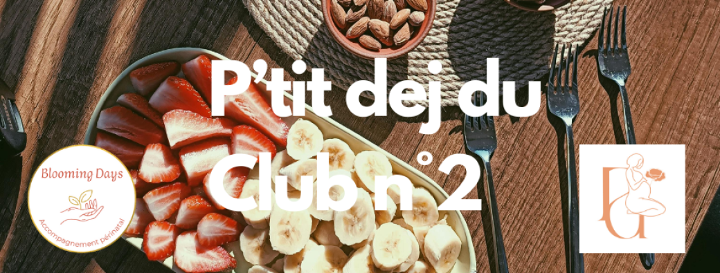 P'TIT DEJ DU CLUB n°2