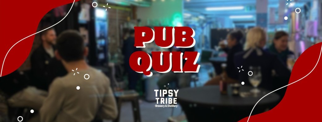 Pub Quiz at Tipsy Tribe