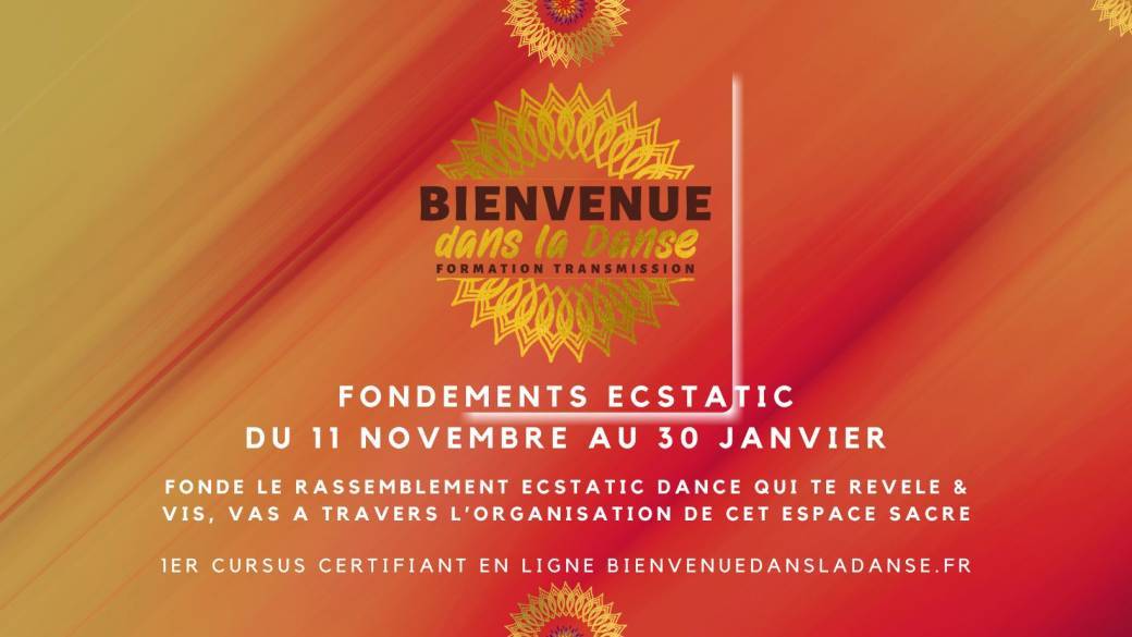FONDEMENTS ECSTATIC, formation Organisateur Fondateur Ecstatic Dance
