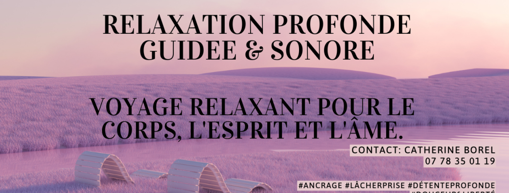 Relaxation profonde guidée & sonore