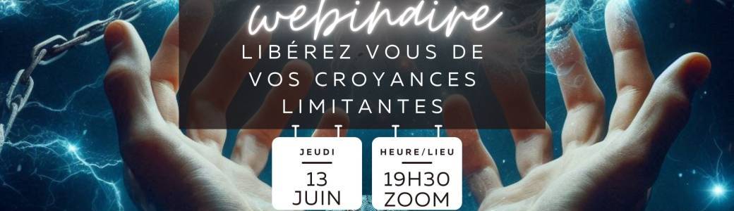 Webinaire RENAISSANCE INTÉRIEURE: Libérez vous de vos croyances limitantes