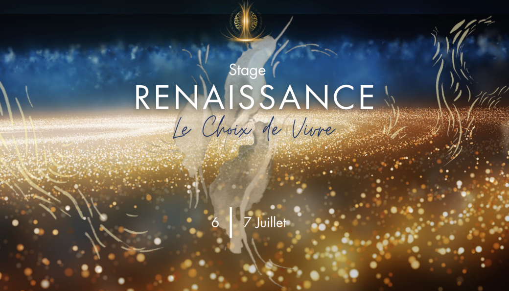 Renaissance - Le Choix de Vivre 06 et 07/07/2024