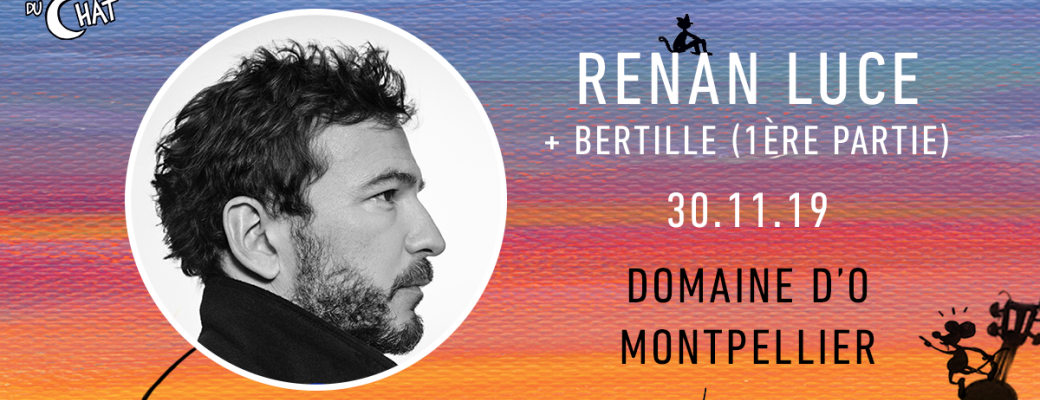 Tickets Renan Luce Les Nuits Du Chat 12 Billetweb