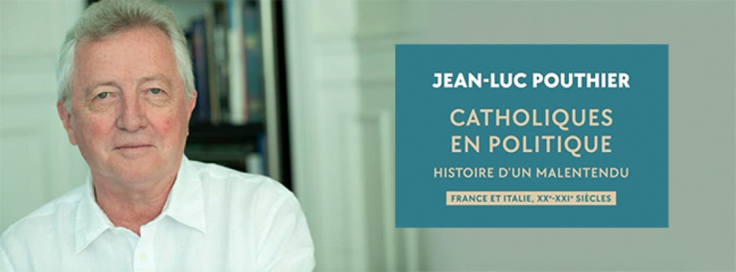 Rencontre autour du livre de Jean-Luc Pouthier "Catholiques en politique"