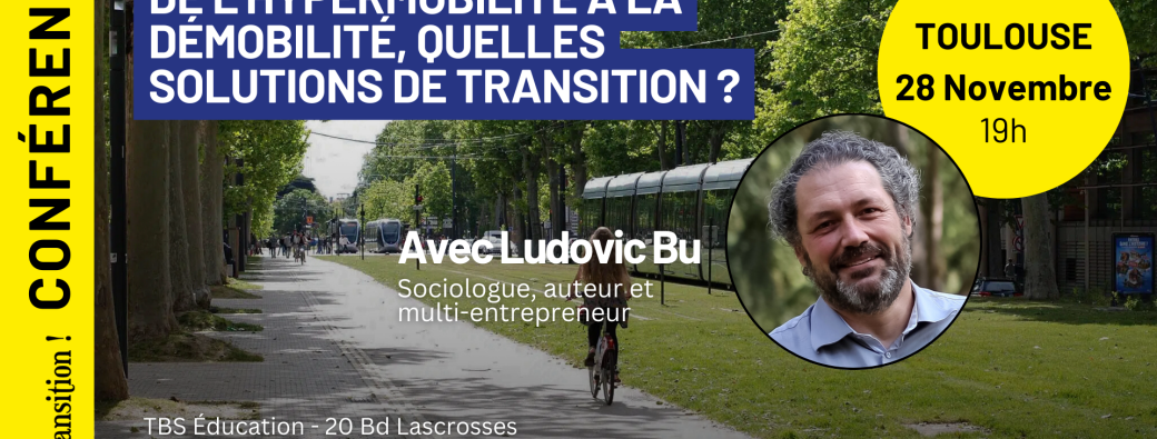 Rencontre avec Ludovic Bu : De l'hypermobilité à la démobilité, quelles solutions de transition ?