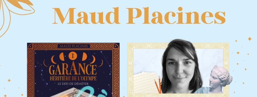 Rencontre avec Maud Placines pour la trilogie de l'Héritière de l'Olympe