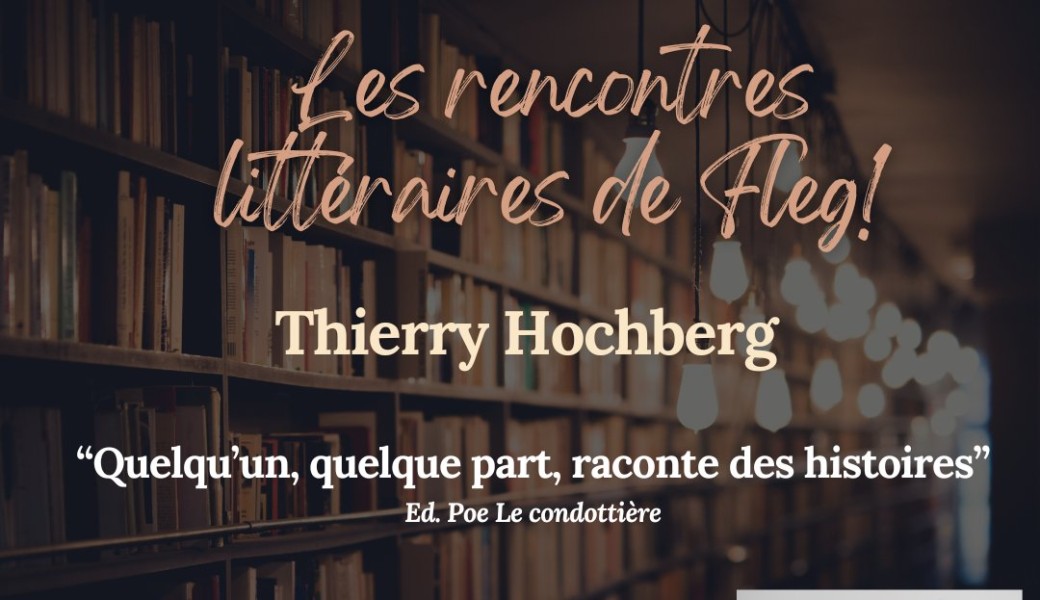 Rencontre littéraire" Thierry Hochberg