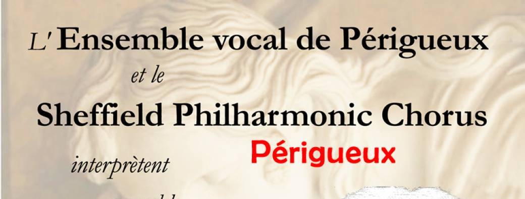 Requiem de Fauré: l'Ensemble  Vocal de Perigueux et Sheffield Philharmonic Chorus -Perigueux