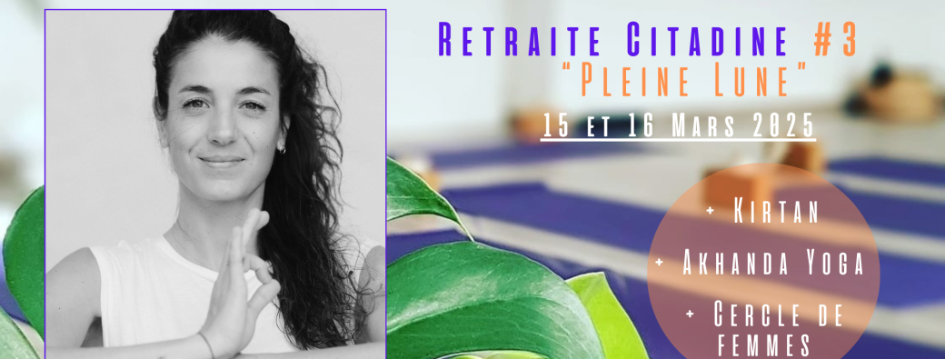 Retraite Citadine #3 - Pleine Lune