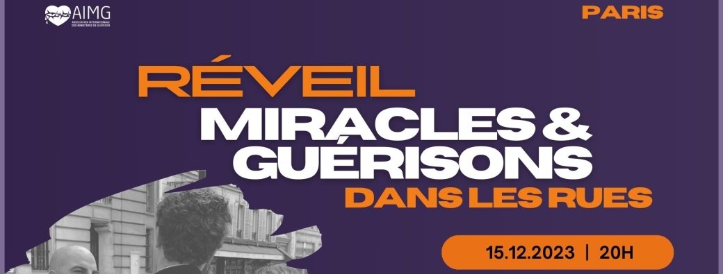 Réveil Miracles & Guérisons dans les rues