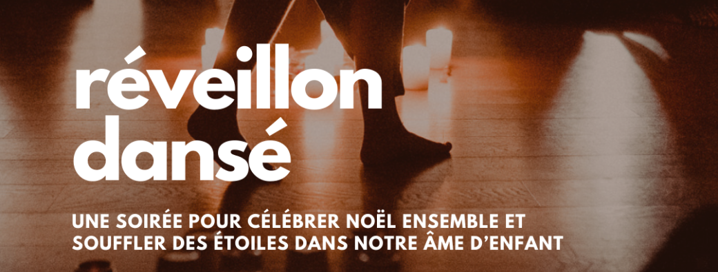 Réveillon dansé - une soirée pour célébrer noël ensemble en conscience