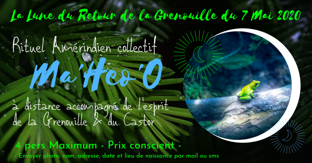 Rituel Amérindien Collectif Ma'heo'O - Lune du retour de la grenouille